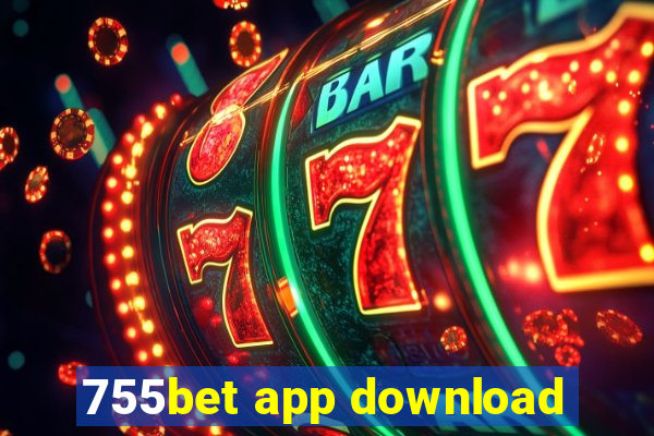 755bet app download